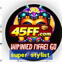 super stylist dinheiro e diamante infinito 2024 atualizado